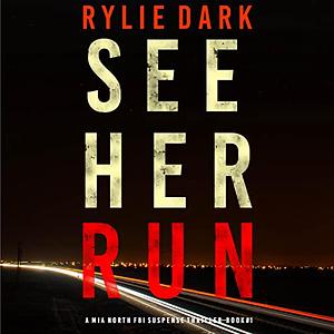 See Her Run by Rylie Dark