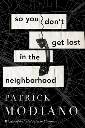 So You Don't Get Lost in the Neighborhood by Euan Cameron, Patrick Modiano