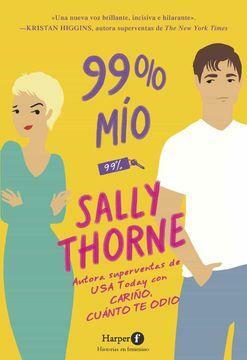 99% mío by Sally Thorne