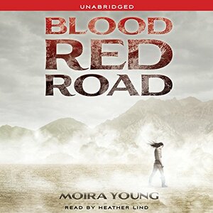 Blood Red Road by Moira Young