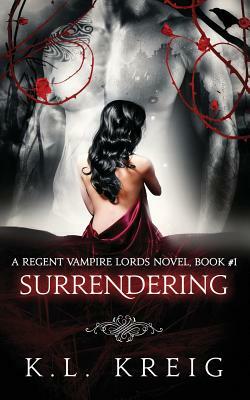 Surrendering by K.L. Kreig