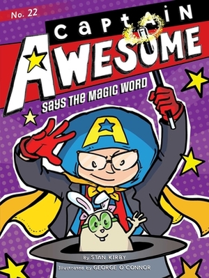 Captain Awesome Says the Magic Word, Volume 22 by Stan Kirby