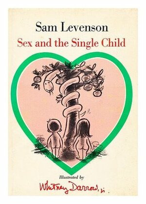 Sex and the Single Child (A Fireside book) (A Fireside book) by Sam Levenson