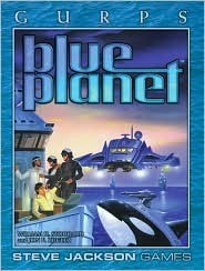 GURPS Blue Planet by William H. Stoddard, Jon F. Zeigler