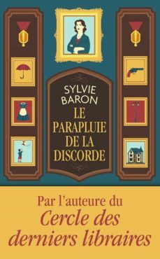 Le parapluie de la discorde (Littérature, 13307) by Sylvie Baron