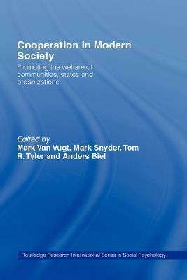 Cooperation in Modern Society: Promoting the Welfare of Communities, States and Organizations by 