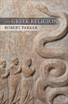On Greek Religion by Robert B. Parker