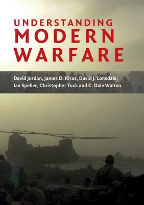 Understanding Modern Warfare by David J. Lonsdale, David Jordan