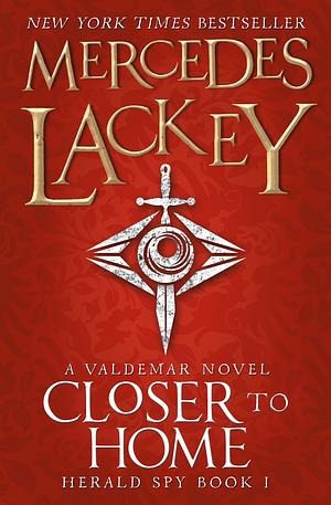 Closer to Home by Mercedes Lackey