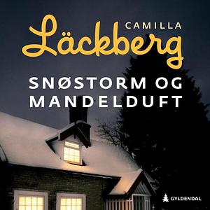 Snøstorm og mandelduft by Camilla Läckberg