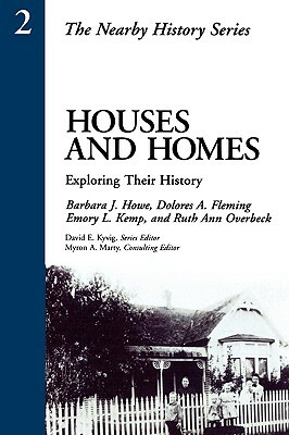 Houses and Homes: Exploring Their History by Barbara Howe, Dolores Fleming, Emory Kemp