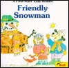 Friendly Snowman by Sharon Gordon, John Magine