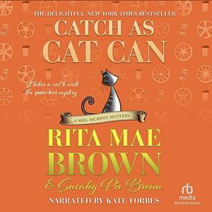 Catch as Cat Can by Rita Mae Brown