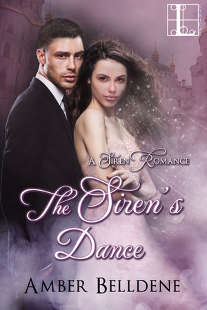 The Siren's Dance by Amber Belldene