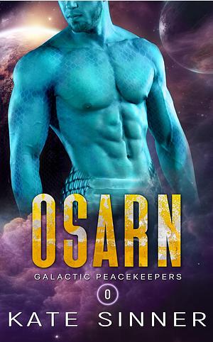 Osarn: A Sci-Fi Alien Romance Short Story by Kate Sinner, Kate Sinner