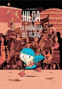 Hilda y la cabalgata del pájaro by Luke Pearson