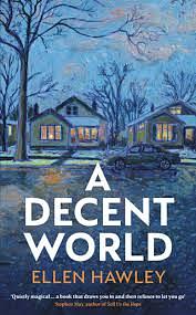 A Decent World by Ellen Hawley