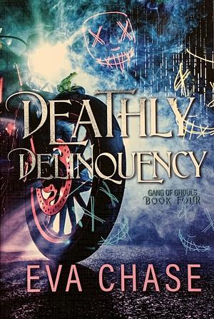 Deathly Delinquency by Eva Chase
