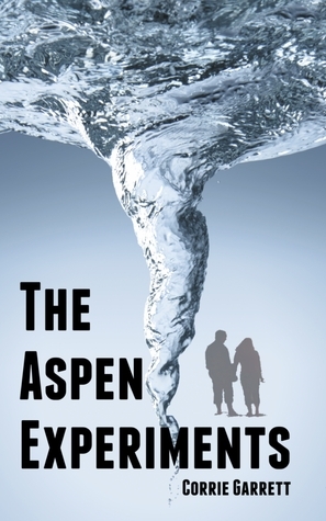 The Aspen Experiments by Corrie Garrett