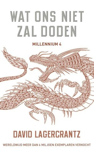 Wat ons niet zal doden by David Lagercrantz