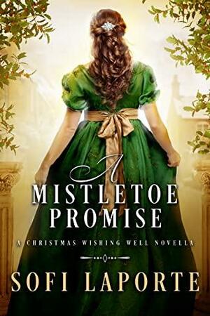 A Mistletoe Promise by Sofi Laporte