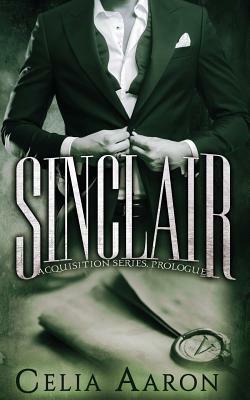 Sinclair by Celia Aaron