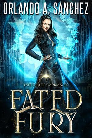 Fated Fury by Orlando A. Sanchez