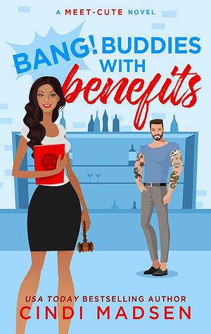 Bang Buddies with Benefits by Cindi Madsen, Cindi Madsen