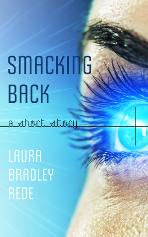 Smacking Back by Laura Bradley Rede