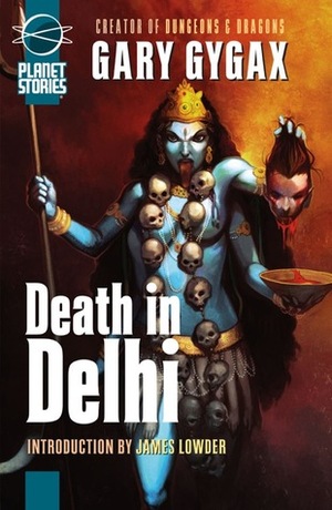 Death in Delhi by Gary Gygax, James Lowder