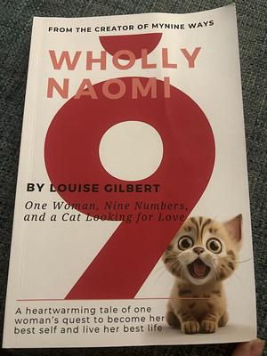 Wholly Naomi by Louise Gilbert