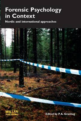 Forensic Psychology in Context: Nordic and International Approaches by 