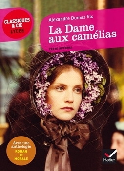 La Dame Aux Camelias: Suivi D'Une Anthologie Roman Et Morale by Johan Faerber, Alexandre Dumas Jr., Laurence Rauline