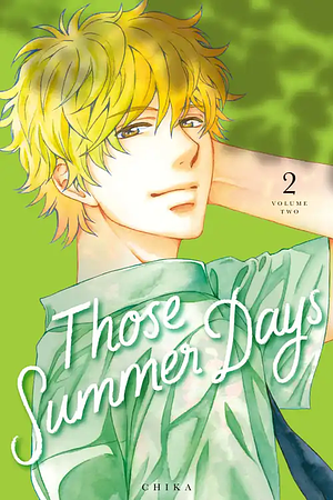 Those Summer Days, Volume 2 by Chika