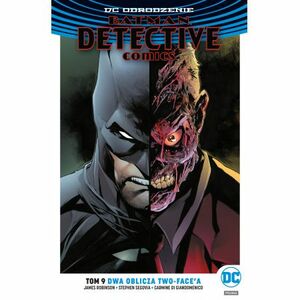 Batman Detective Comics. Tom 9. Dwa oblicza Two-Face'a by James Robinson