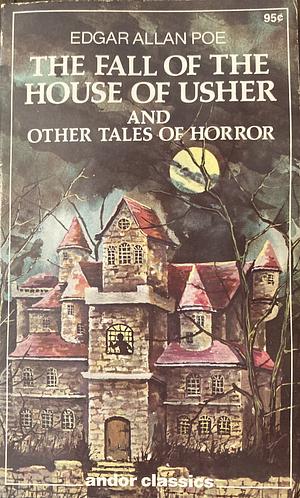 The Fall of the House of Usher & Other Tales of Horror by Joseph W. Nash, Edgar Allan Poe, James Bellamore