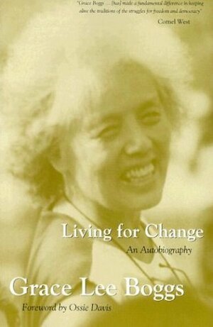 Living For Change: An Autobiography by Grace Lee Boggs