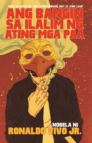 Ang Bangin Sa Ilalim Ng Ating Mga Paa by Ronaldo S. Vivo Jr.