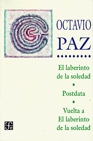 Laberinto de La Soledad y Otras Obras, El by Octavio Paz