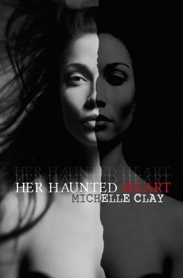 Her Haunted Heart by Michelle Clay