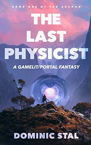 The Last Physicist by Dominic Stal