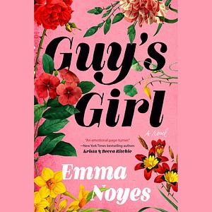 Guy's Girl by Emma Noyes