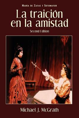 La Traicion En La Amistad, 2nd Edition by Maria De Zayas Y. Sotomayor