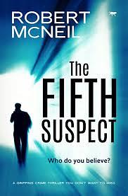 The Fifth Suspect by Robert McNeil