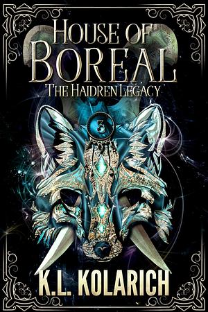 House of Boreal by K.L. Kolarich