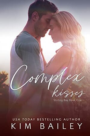 Complex Kisses by Kim Bailey