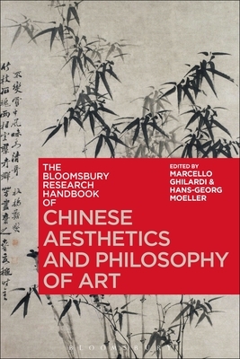 The Bloomsbury Research Handbook of Chinese Aesthetics and Philosophy of Art by 