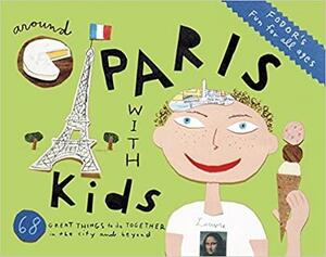Fodor's Around Paris with Kids by Fodor's Travel Publications