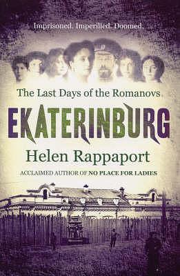 Ekaterinburg by Helen Rappaport