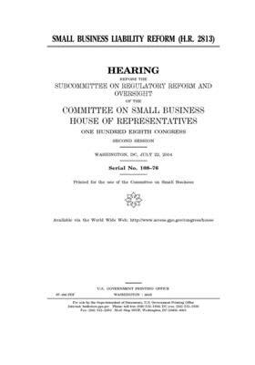 Small business liability reform (H.R. 2813) by United States House of Representatives, Committee on Small Business (house), United State Congress